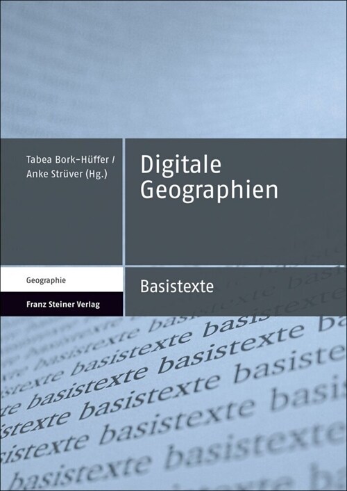 Digitale Geographien: Einfuhrungen in Sozio-Materiell-Technologische Raumproduktionen (Paperback)