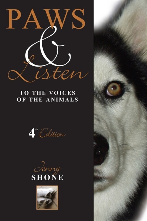 Paws & Listen to the Voices of the Animals 4th Edition (Paperback, 4)