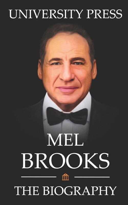 Mel Brooks Book: The Biography of Mel Brooks (Paperback)
