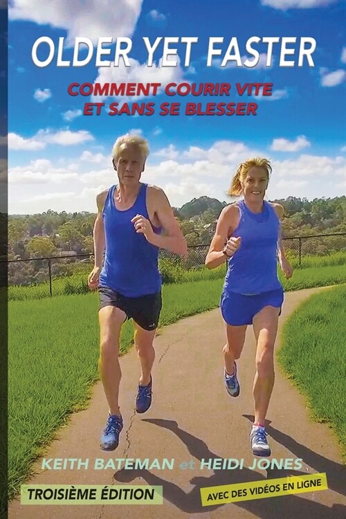 Older Yet Faster: Comment courir vite et sans se blesser (Paperback)