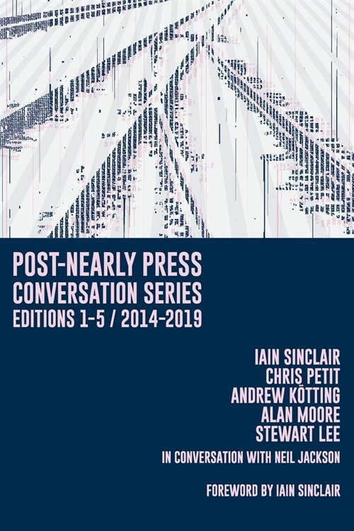 Post-Nearly Press Conversation Series Editions 1-5/2014-2019 : Post-Nearly Press (Paperback)