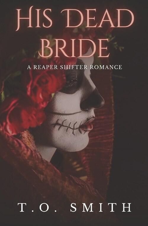 His Dead Bride: A Reaper Shifter Romance (Paperback)
