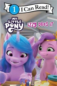 My Little Pony: Izzy Does It (Paperback)