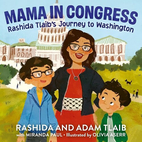 Mama in Congress: Rashida Tlaibs Journey to Washington (Hardcover)