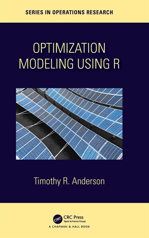 Optimization Modelling Using R (Hardcover)