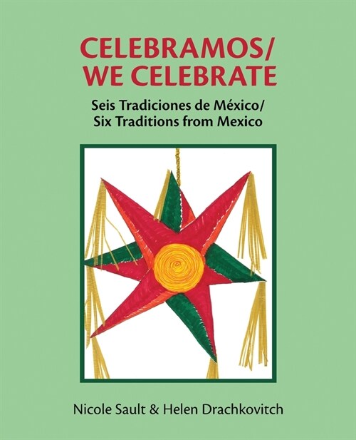 Celebramos/We Celebrate: Seis Tradiciones de M?ico/Six Traditions from Mexico (Paperback)