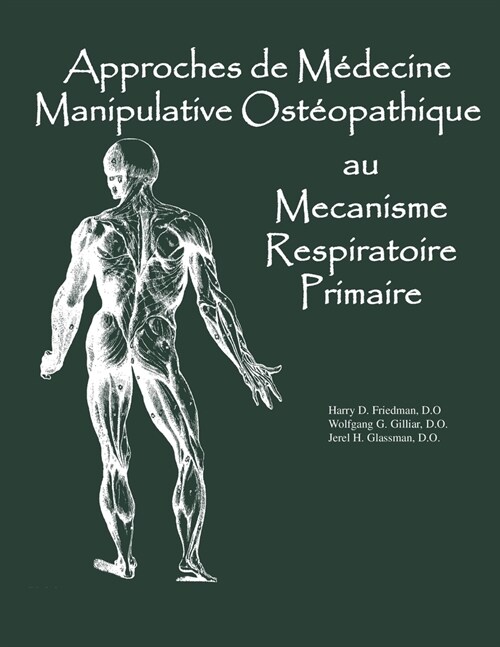 Approaches de Medicine Manipulative Osteopathique au Mecanisme Respiratoire Primaire (Paperback)