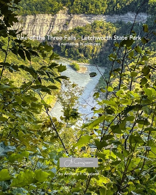 Vale of the Three Falls - Letchworth State Park: A Narrative in Pictures (Paperback)