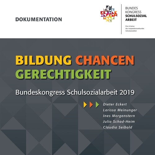 Bildung - Chancen - Gerechtigkeit: Dokumentation des Bundeskongress Schulsozialarbeit 2019 (Paperback)
