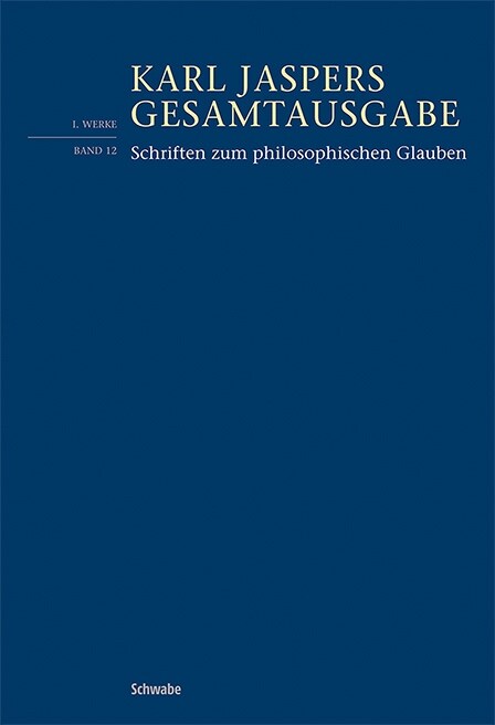 Schriften Zum Philosophischen Glauben (Paperback)