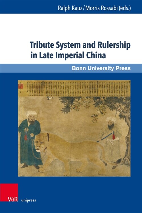 Tribute System and Rulership in Late Imperial China (Hardcover)