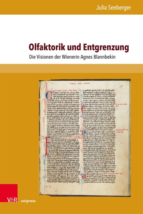 Olfaktorik Und Entgrenzung: Die Visionen Der Wienerin Agnes Blannbekin (Hardcover)