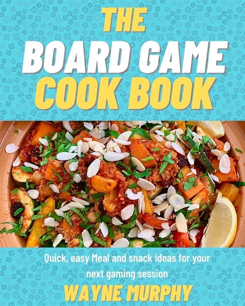 The Board Game Cook Book (Paperback)