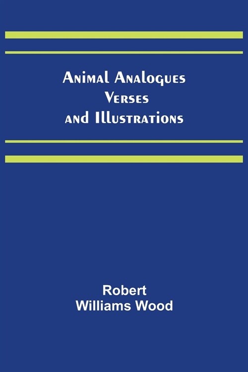 Animal Analogues: Verses and Illustrations (Paperback)