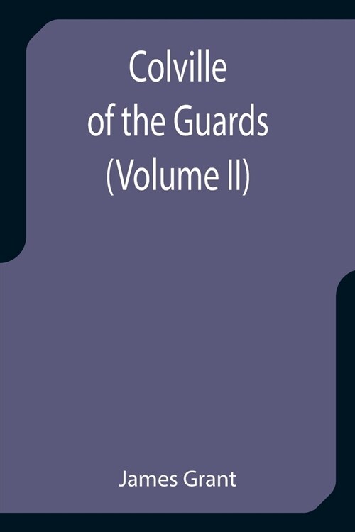 Colville of the Guards (Volume II) (Paperback)