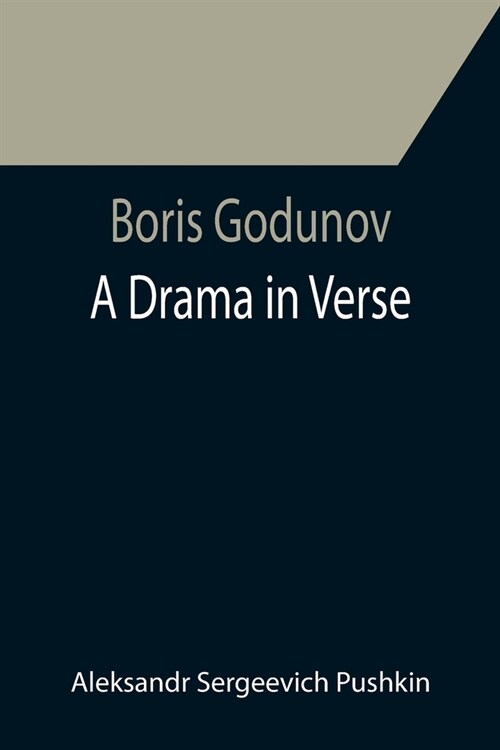 Boris Godunov: a drama in verse (Paperback)
