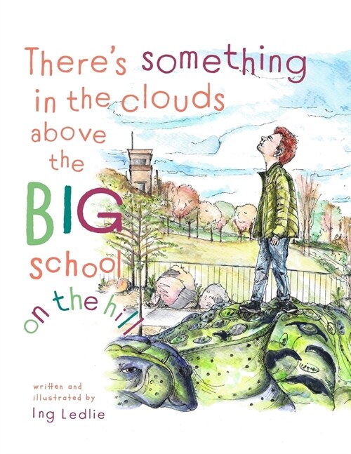 Theres Something In The Clouds Above The Big School On The Hill: Me and Mister C (Paperback)