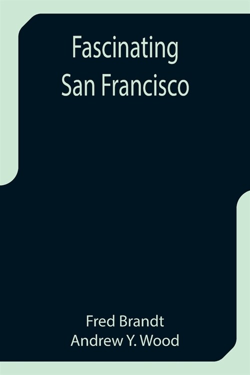 Fascinating San Francisco (Paperback)