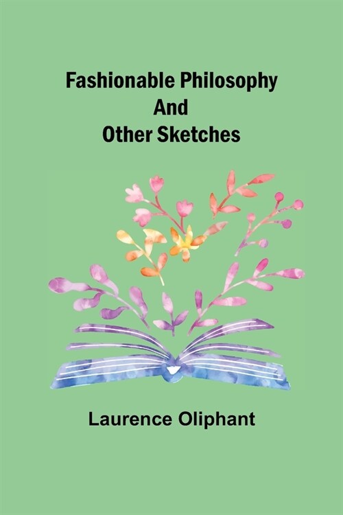 Fashionable Philosophy and Other Sketches (Paperback)