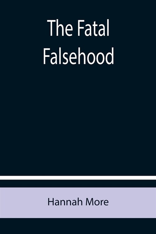 The Fatal Falsehood (Paperback)