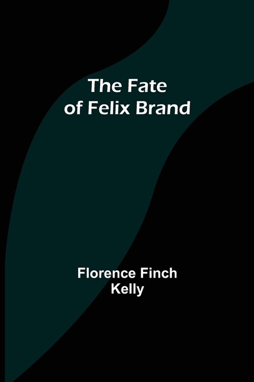 The Fate of Felix Brand (Paperback)