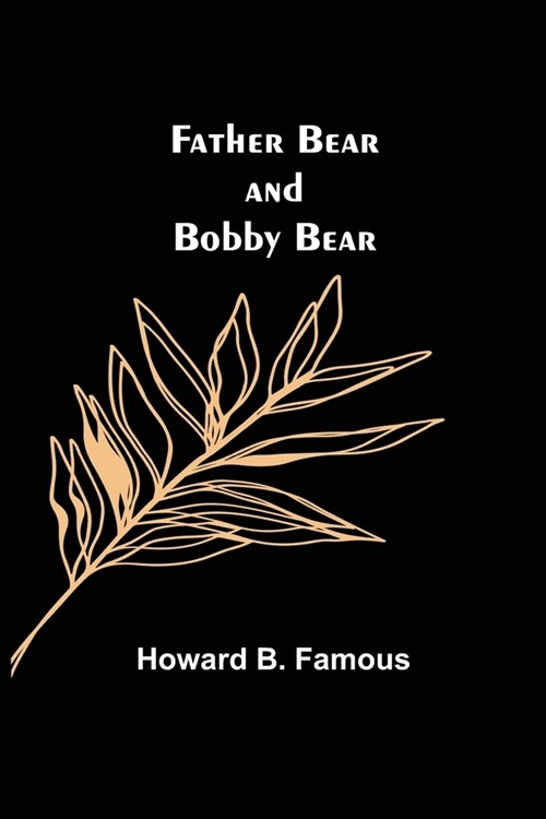 Father Bear and Bobby Bear (Paperback)