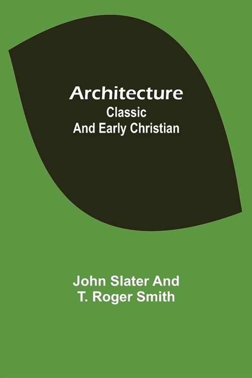 Architecture: Classic and Early Christian (Paperback)