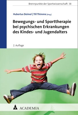 Bewegungs- Und Sporttherapie Bei Psychischen Erkrankungen Des Kindes- Und Jugendalters (Paperback, 2, 2. Aktualisiert)