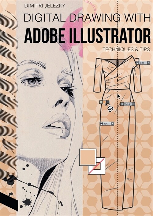 FashionDesign - Digital drawing with Adobe Illustrator: Techniques & Tips (Paperback)