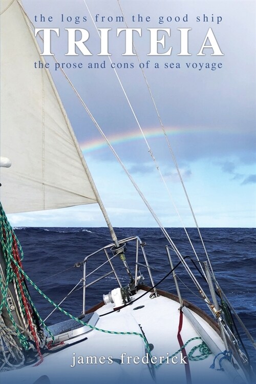 The Logs of the Good Ship Triteia (Paperback)