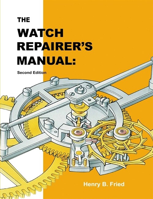 The Watch Repairers Manual: Second Edition (Paperback)