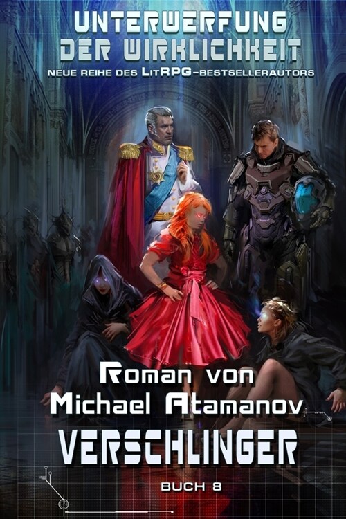 Verschlinger (Unterwerfung der Wirklichkeit Buch 8): LitRPG-Serie (Paperback)