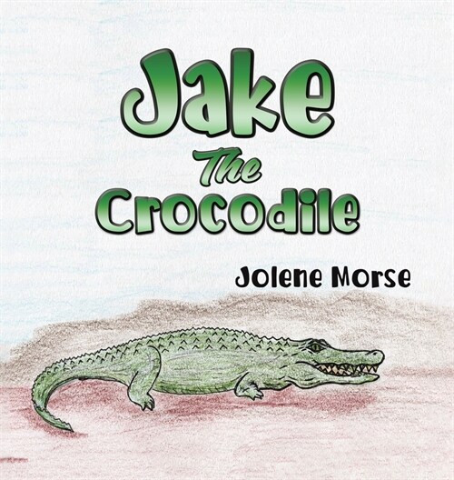 Jake the Crocodile (Hardcover)