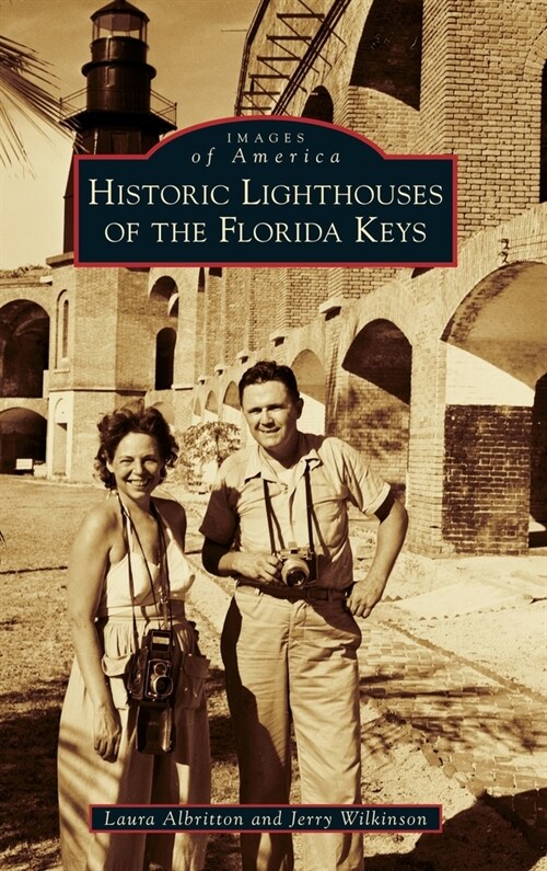 Historic Lighthouses of the Florida Keys (Hardcover)