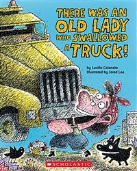 There Was an Old Lady Who Swallowed a Truck (Paperback)