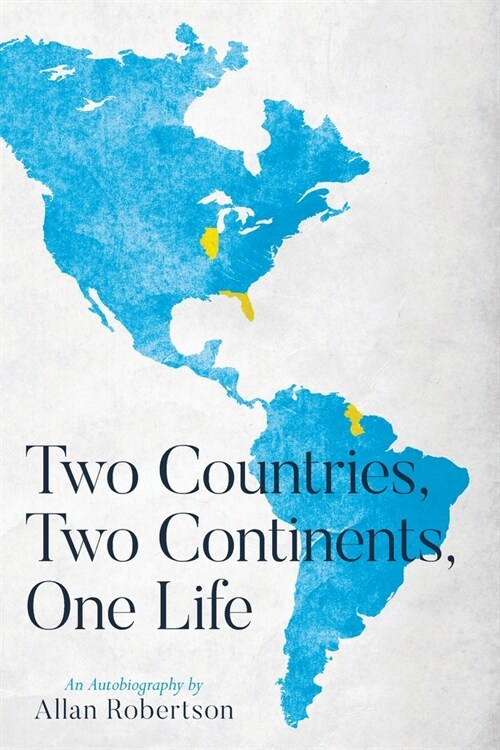 Two Countries, Two Continents, One Life (Paperback)