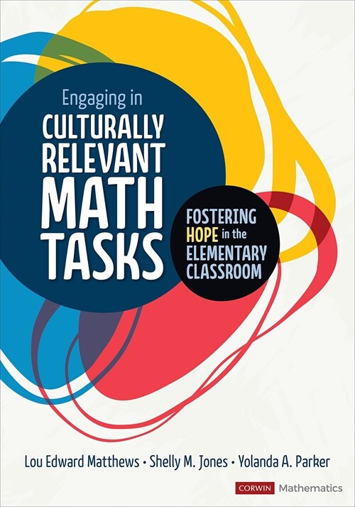 Engaging in Culturally Relevant Math Tasks, K-5: Fostering Hope in the Elementary Classroom (Paperback)