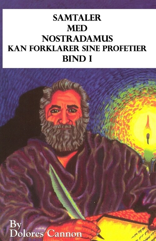 Samtaler med Nostradamus, Bind I: kan forklarer sine profetier (Paperback)