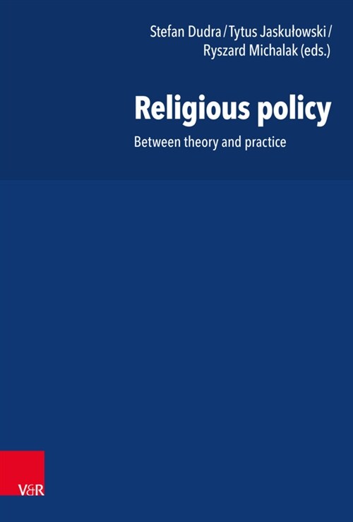 Religious Policy: Between Theory and Practice (Hardcover)
