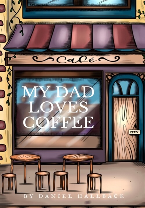 My Dad Loves Coffee (Paperback)