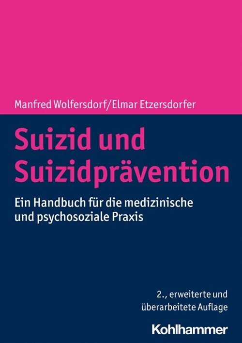 Suizid Und Suizidpravention: Ein Handbuch Fur Die Medizinische Und Psychosoziale Praxis (Paperback, 2)