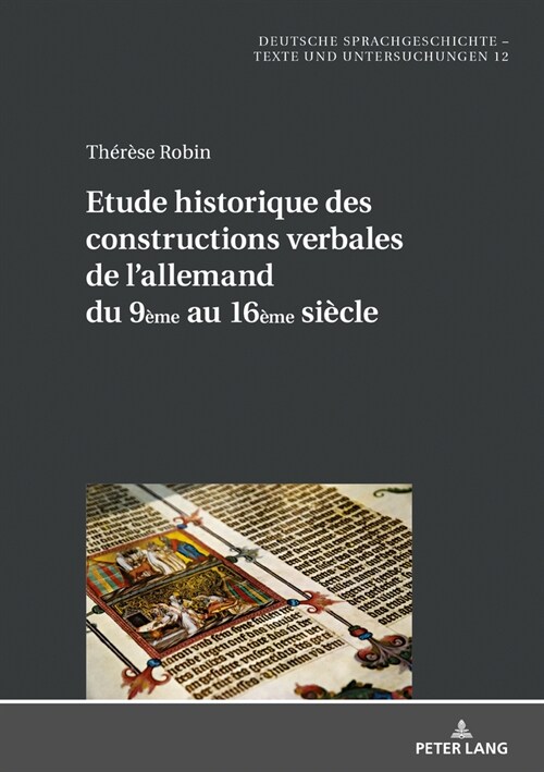 Etude Historique Des Constructions Verbales de lAllemand Du 9?e Au 16?e Si?le (Hardcover)