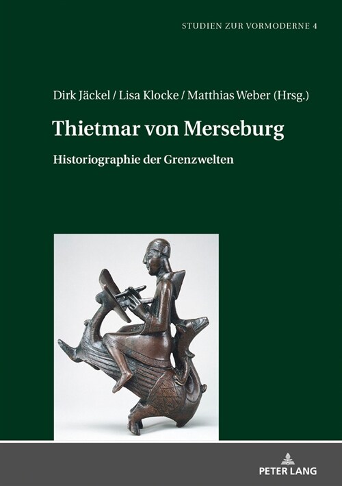 Thietmar von Merseburg: Historiographie der Grenzwelten (Hardcover)