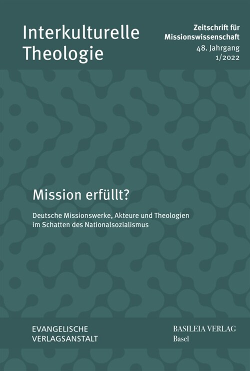 Mission Erfullt?: Deutsche Missionswerke, Akteure Und Theologien Im Schatten Des Nationalsozialismus (Paperback)