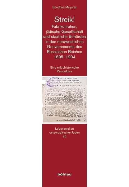 Streik! Fabrikunruhen, Judische Gesellschaft Und Staatliche Behorden in Den Nordwestlichen Gouvernements Des Russischen Reiches 1895-1904: Eine Mikroh (Paperback)