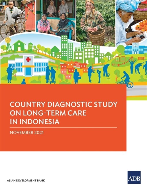 Country Diagnostic Study on Long-Term Care in Indonesia (Paperback)