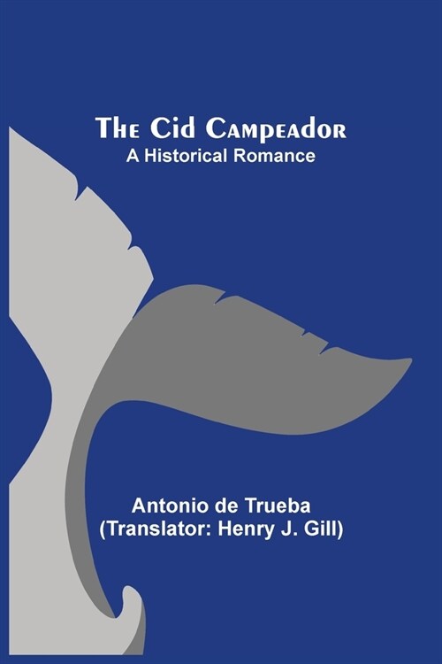 The Cid Campeador; A Historical Romance (Paperback)