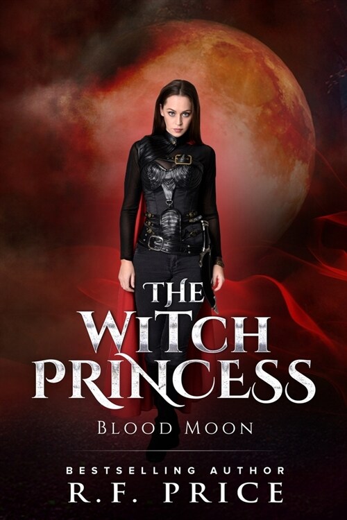 The Witch Princess - Blood Moon: A Witch Paranormal Romance (Paperback)