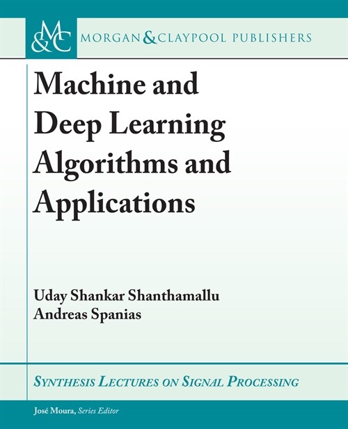 Machine and Deep Learning Algorithms and Applications (Paperback)