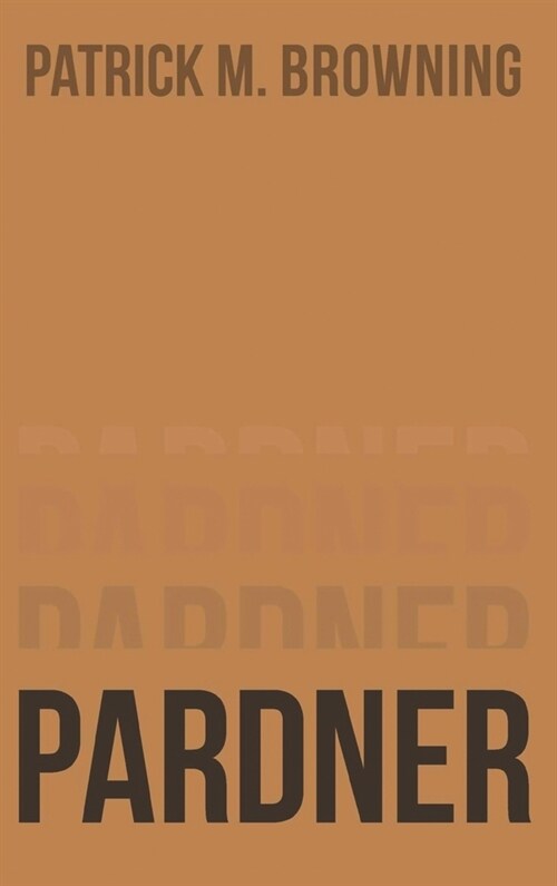 Pardner 2: Moving On (Hardcover)